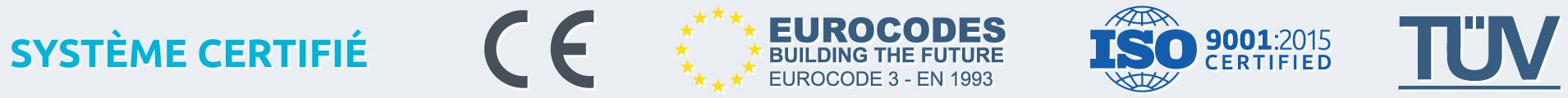 Système de construction certifié - CE, Eurocode 3 - EN 1993, ISO 9001:2015, TÜV